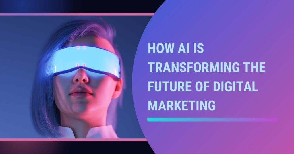 How AI Is Transforming the Future of Digital Marketing - HV InfoTech