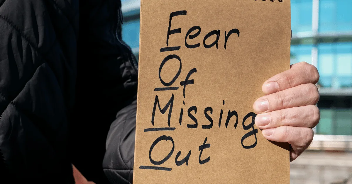 Fear Of Missing Out